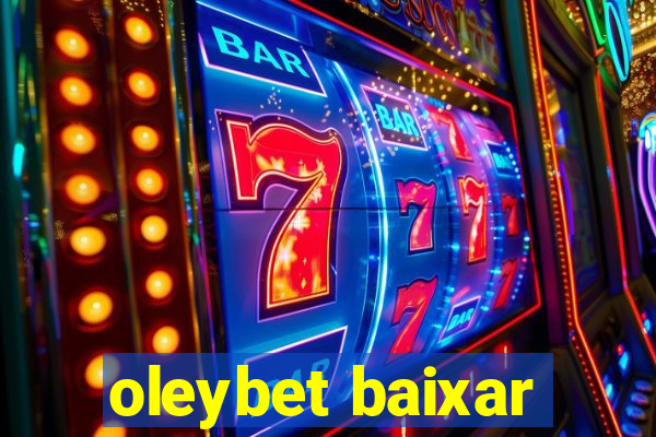 oleybet baixar